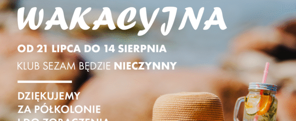 PRZERWA WAKACYJNA