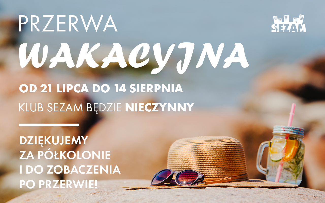 PRZERWA WAKACYJNA