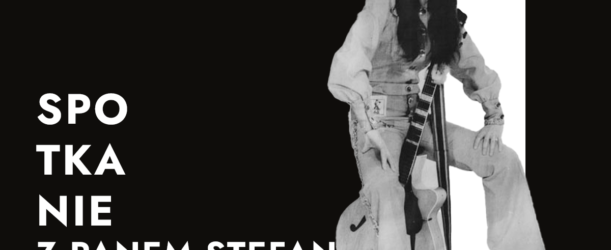 SPOTKANIE Z PANEM STEFANEM PAPIEROWSKIM