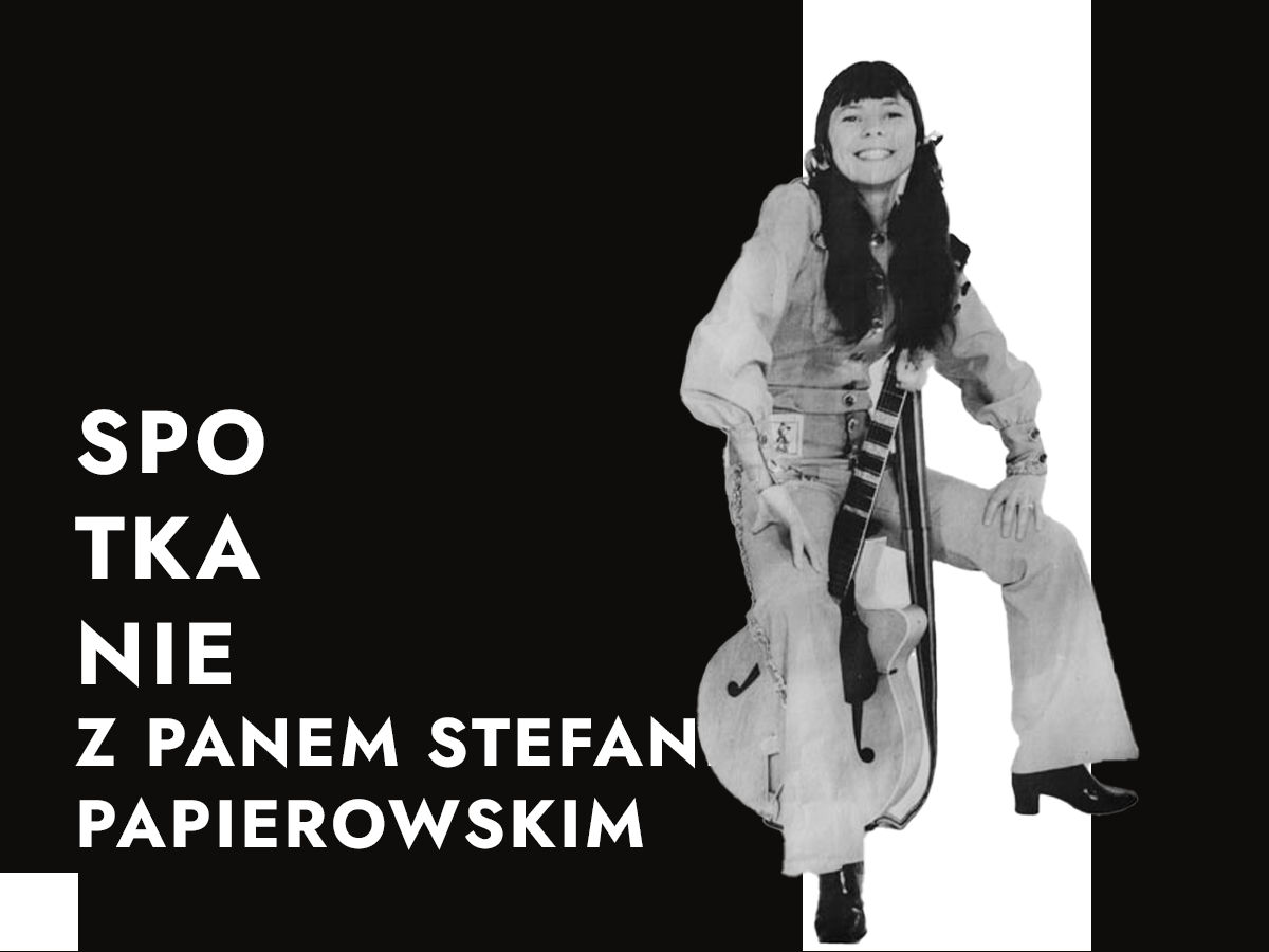 SPOTKANIE Z PANEM STEFANEM PAPIEROWSKIM